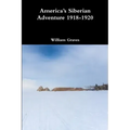 America's Siberian Adventure 1918-1920