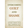 Overcoming Guilt and Shame