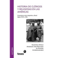 Historia de clérigos y religiosas en las Américas: Conexiones entre Argentina y Brasil (siglos XVIII y XIX)