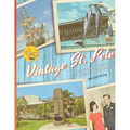 Vintage St. Pete: the Golden Age of Tourism - and More