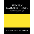 Sunfly Karaoke lists: reference numbers song/artist titles for Karaoke