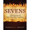 Sevens: A Chronology of End Time Bible Prophecy