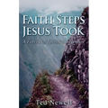 Faith Steps Jesus Took: A Forty Day Spiritual Adventure