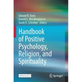 Handbook of Positive Psychology, Religion, and Spirituality