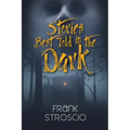 Stories Best Told in the Dark