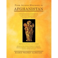 From Aryana-Khorasan to Afghanistan: Afghanistan History in 25 Volumes