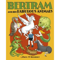 Bertram and His Fabulous Animals