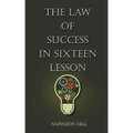 The Law Of Success in Sixteen Lessons