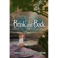 To the Brink and Back