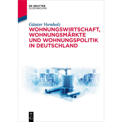 Wohnungswirtschaft, Wohnungsmärkte Und Wohnungspolitik in Deutschland