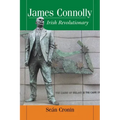 James Connolly: Irish Revolutionary