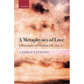 A Metaphysics of Love: A Philosophy of Christian Life Part 3