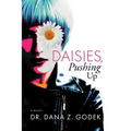 Daisies, Pushing Up