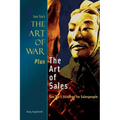 The Art of War Plus the Art of Sales: Sun Tzu's Strategy for Salespeople