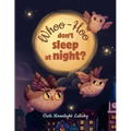 Whoo-Hoo Don't Sleep At Night? Owls Moonlight Lullaby: Beautifully Illustrated Bedtime Poetry Book for Children +10 Coloring Pages