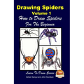 Drawing Spiders Volume 1 - How to Draw Spiders For the Beginner