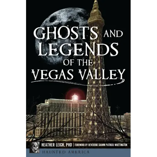 Ghosts and Legends of the Vegas Valley