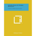 Golden Rules of World Religions: A Study in Words and Pictures