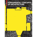 Fundamental Concepts of Architecture: The Vocabulary of Spatial Situations