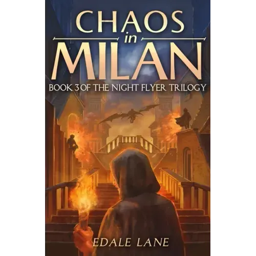 Chaos in Milan: Book Three of the Night Flyer Trilogy