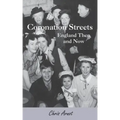 Coronation Streets - England Then and Now