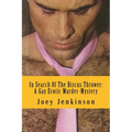 In Search Of The Discus Thrower: A Gay Erotic Murder-Mystery
