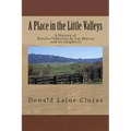 A Place in the Little Valleys: A History of San Marcos, California