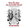 Why We Bite the Invisible Hand: The Psychology of Anti-Capitalism