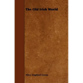 The Old Irish World