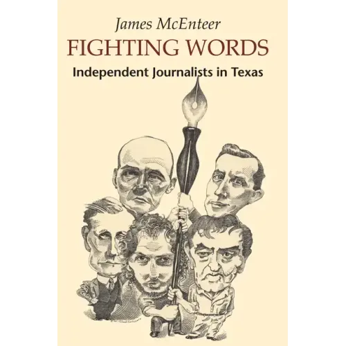 Fighting Words: Independent Journalists in Texas