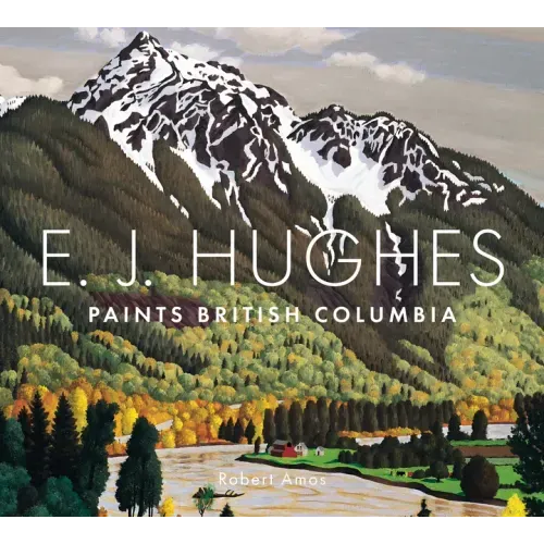 E. J. Hughes Paints British Columbia