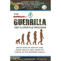 The Guerrilla/Gorilla Diet & Lifestyle Program: Wage War On Weight And Poor Health And Learn To Thrive In The Modern Jungle