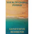 Your Invisible Power (Create by the Power of your thoughts)