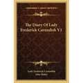 The Diary of Lady Frederick Cavendish V1