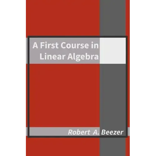 A First Course in Linear Algebra