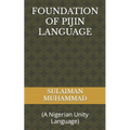 Foundation of Pijin Language: (A Nigerian Unity Language)