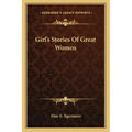 Girl's Stories Of Great Women