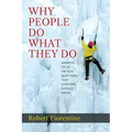 Why People Do What They Do Answers to 24 Critical Questions that Everyone Should Know