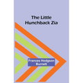 The Little Hunchback Zia