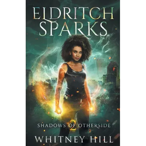 Eldritch Sparks: Shadows of Otherside Book 2