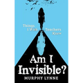 Am I Invisible?: Things I Wish Teachers Knew