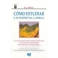 Cómo Estudiar E Interpretar La Biblia