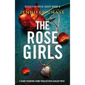 The Rose Girls: A heart-pounding crime thriller with a killer twist