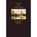 Rivers of Fortitude