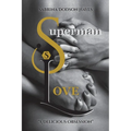 Superman Love: A Delicious Obsession