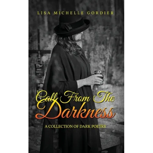 Call From the Darkness: A Collection of Dark Poetry