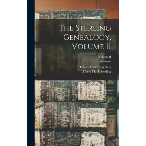 The Sterling Genealogy, Volume II; Volume II