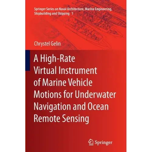 A High-Rate Virtual Instrument of Marine Vehicle Motions for Underwater Navigation and Ocean Remote Sensing