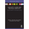Linguistic Claims and Political Conflicts: Spanish Labyrinths in the European Context