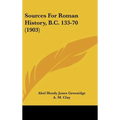 Sources For Roman History, B.C. 133-70 (1903)